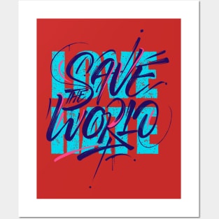 Save world love hate Posters and Art